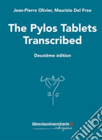 The pylos tablets transcribed libro di Olivier Jean-Pierre; Del Freo Maurizio