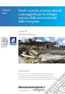 Studi e ricerche sui beni culturali e paesaggistici per lo sviluppo turistico delle aree territoriali della Campania libro di Nuzzo M. (cur.)