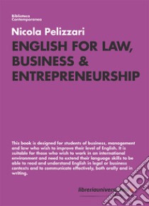 English for Law, Business & Entrepreneurship libro di Pelizzari Nicola