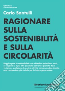 Ragionare sulla sostenibilità e sulla circolarità libro di Santulli Carlo