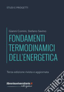 Fondamenti termodinamici dell'energetica libro di Comini Gianni; Savino Stefano