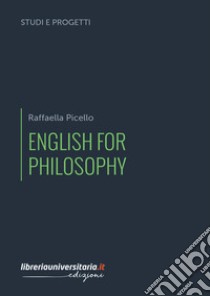 English for philosophy libro di Picello Raffaella