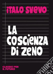 La coscienza di Zeno libro di Svevo Italo