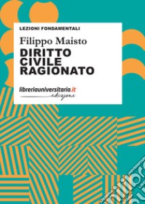 Diritto civile ragionato libro di Maisto Filippo