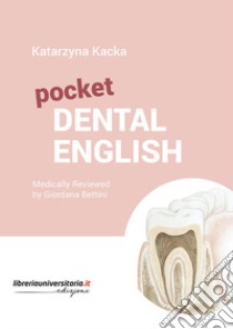 Pocket Dental English libro di Kacka Katarzyna