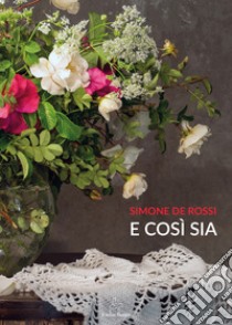 E così sia libro di De Rossi Simone