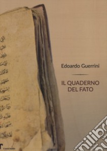 Il quaderno del fato libro di Guerrini Edoardo