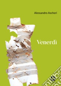 Venerdì libro di Ascheri Alessandro