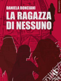 La ragazza di nessuno libro di Bonciani Daniela