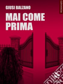 Mai come prima libro di Balzano Giusi