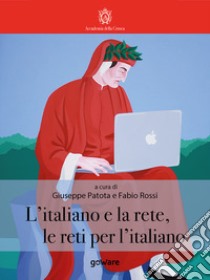 L'italiano e la rete, le reti per l'italiano libro di Patota G. (cur.); Rossi F. (cur.)