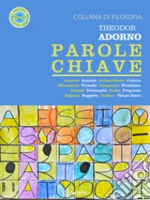 Parole chiave libro di Adorno Theodor W.