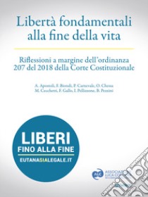 Libertà fondamentali alla fine della vita. Riflessioni a margine dell'ordinanza 207 del 2018 della Corte Costituzionale libro