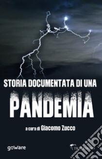 Storia documentata di una pandemia libro di Zucco G. (cur.)