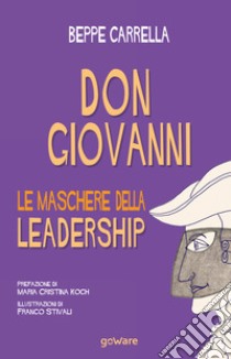 Don Giovanni. Le maschere della leadership libro di Carrella Beppe