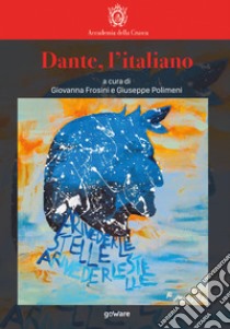 Dante, l'italiano libro di Frosini G. (cur.); Polimeni G. (cur.)