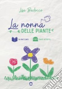 La nonna delle piante libro di Badocco Lisa