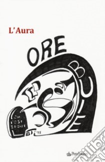 Ore buie libro di L'Aura