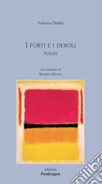 I forti e i deboli libro di Taddei Federica