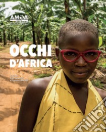 Occhi d'africa libro di Laffi G. L. (cur.); Martelli F. (cur.)