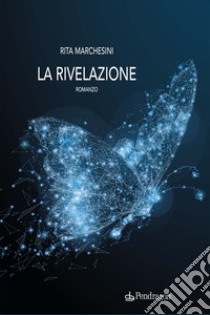 La rivelazione libro di Marchesini Rita