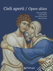 Cieli aperti-Open skies. Ediz. bilingue libro di Raffa Giovanni; Renzi Laura; Busi Gianluca