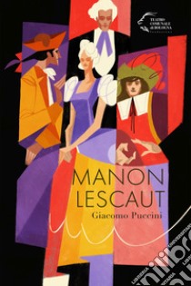 Manon Lescaut. Giacomo Puccini libro di Maioli A. (cur.)
