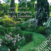 La compagnia di un giardino libro di Taverna Lavinia