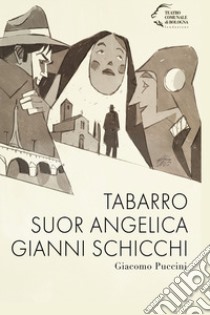 Tabarro-Suor Angelica-Gianni Schicchi libro di Puccini Giacomo; Maioli A. (cur.)