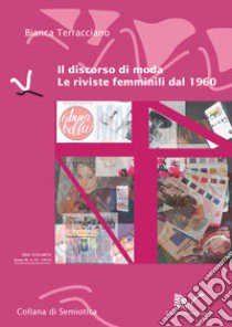 Il discorso di moda. Le riviste femminili dal 1960 libro di Terracciano Bianca