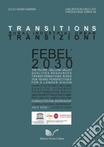 Transitions Febel 2030. Ediz. italiana e inglese libro di Barbera Lucio Valerio