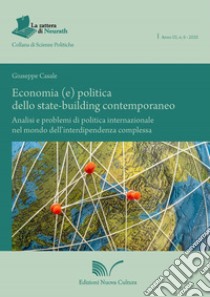 Economia (e) politica dello state-building contemporaneo libro di Casale Giuseppe