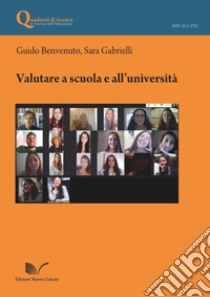 Valutare a scuola e all'università libro di Benvenuto Guido; Gabrielli Sara