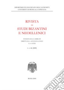 Rivista di studi bizantini e neoellenici (2009). Vol. 46 libro di Acconcia Longo A. (cur.); Luzzi A. (cur.)