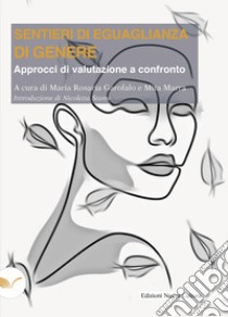 Sentieri di eguaglianza di genere. Approcci di valutazione a confronto libro di Garofalo M. R. (cur.); Marra M. (cur.)