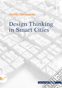 Design thinking in smart cities libro di Geropanta Vasiliki