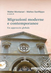 Migrazioni moderne e contemporanee. Un approccio globale libro di Montanari W. (cur.); Sanfilippo M. (cur.)