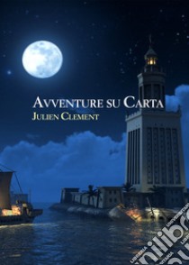 Avventure su carta libro di Clement Julien