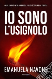 Io sono l'usignolo libro di Navone Emanuela