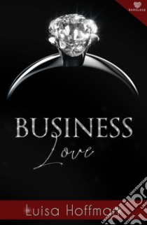 Business love libro di Hoffman Luisa