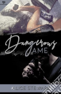 Dangerous Game libro di Steward Alice