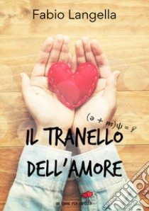 Il tranello dell'amore libro di Langella Fabio