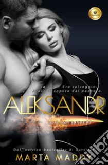 Aleksandr. Dark men series. Vol. 1 libro di Maddy Marta