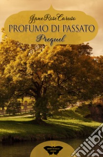 Profumo di passato. Miss Garnette Catharine Bigshop libro di Caruso Jane Rose