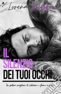 Il silenzio dei tuoi occhi libro di Nigro Lorena