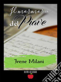 Il mormorio del Piave libro di Milani Irene