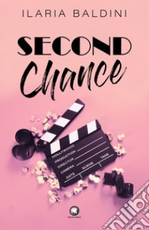 Second chance libro di Baldini Ilaria