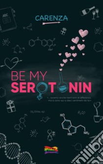 Be my serotonin libro di Carenza