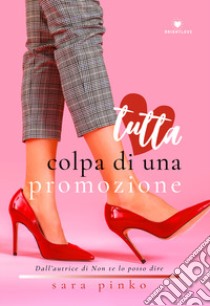 Tutta colpa di una promozione libro di Pinko Sara