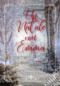 Un Natale con Emma. Libro game libro di Angelici Romina